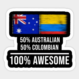 50% Australian 50% Colombian 100% Awesome - Gift for Colombian Heritage From Colombia Sticker